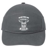 The Only Thing I Love More Than Hunting Is Being A Grandpa 7-Panel Snapback Hat