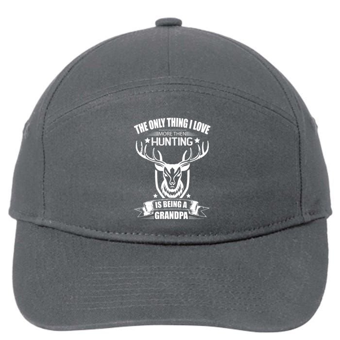 The Only Thing I Love More Than Hunting Is Being A Grandpa 7-Panel Snapback Hat