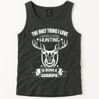 The Only Thing I Love More Than Hunting Is Being A Grandpa Tank Top