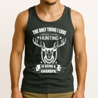 The Only Thing I Love More Than Hunting Is Being A Grandpa Tank Top