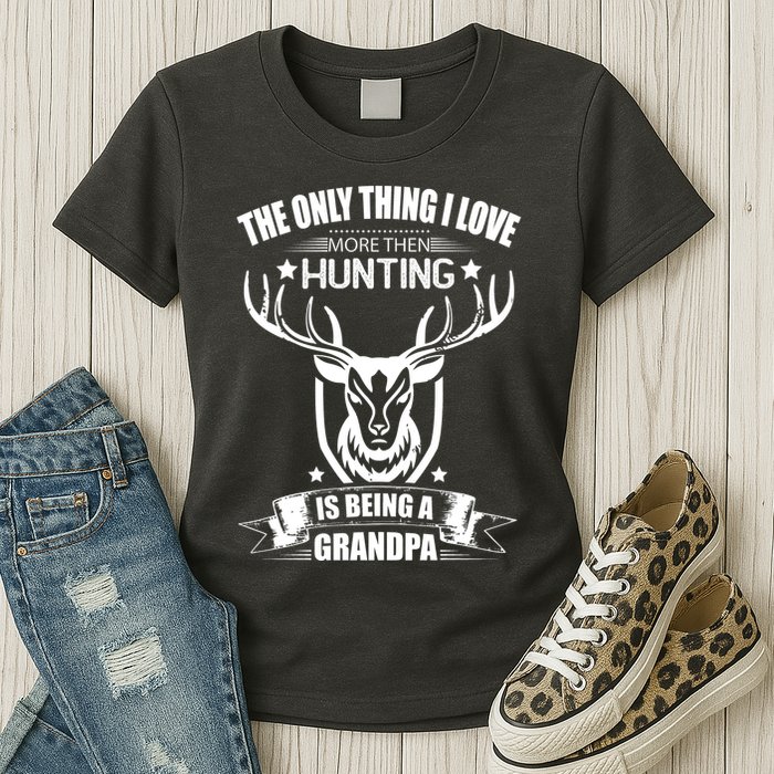 The Only Thing I Love More Than Hunting Is Being A Grandpa Womens T-Shirt