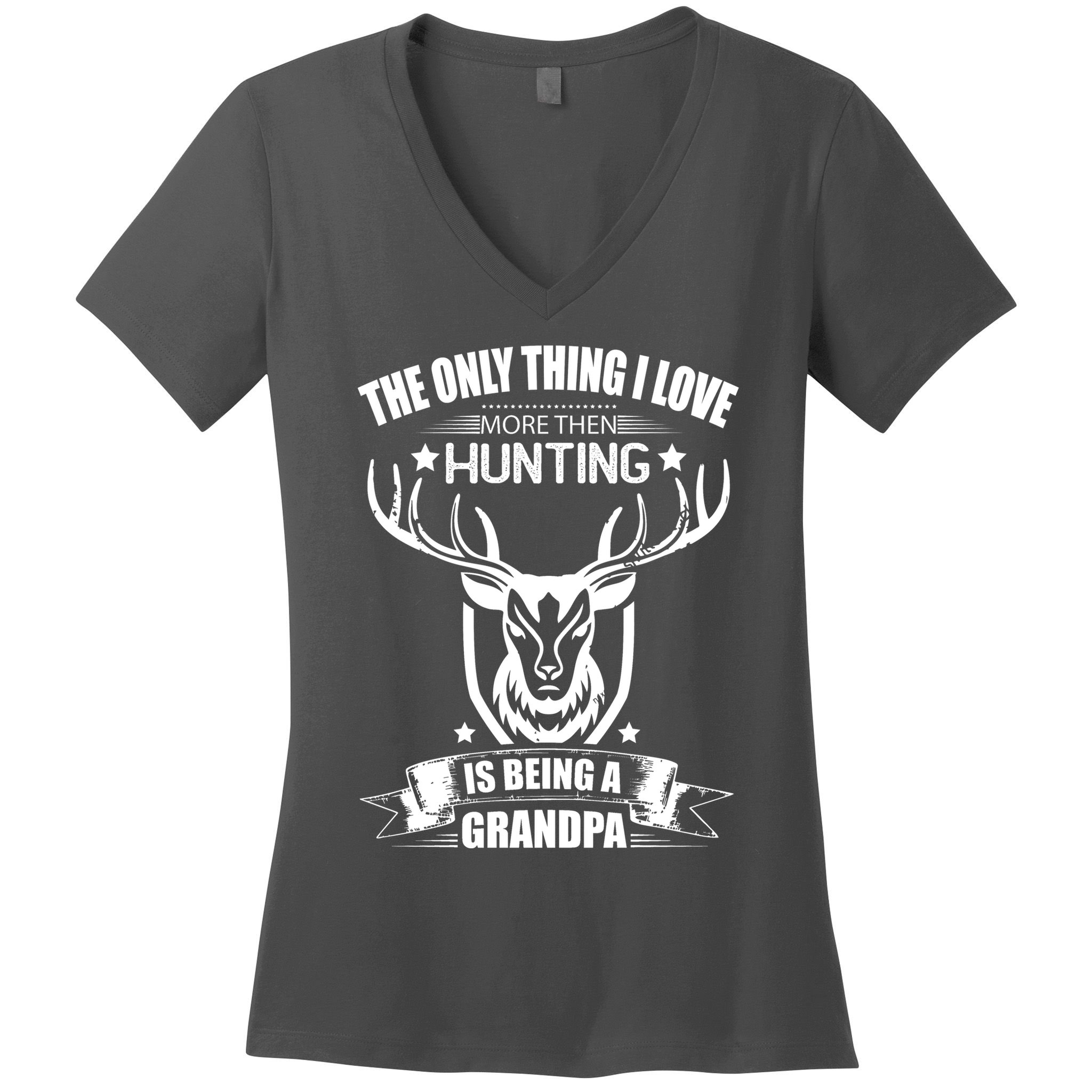 The Only Thing I Love More Than Hunting Is Being A Grandpa Women's V-Neck T-Shirt