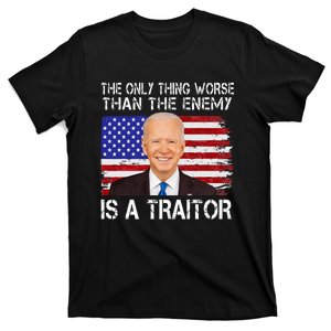 The Only Thing Worse Than The Enemy Is A Traitor Funny Biden  T-Shirt