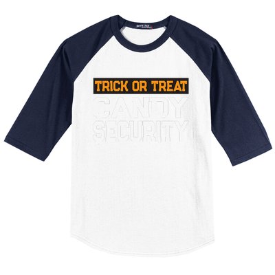 Trick Or Treat Candy Security Mom Dad Halloween Costume Baseball Sleeve Shirt