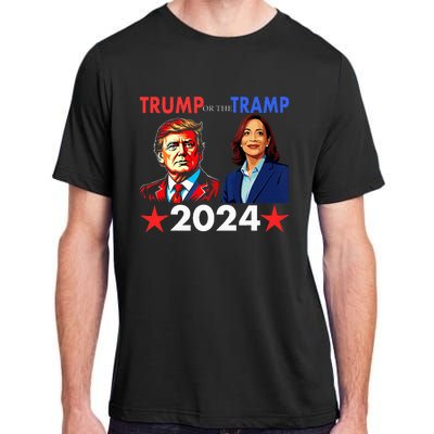 Trump Or The Tramp 2024 Vote For Trump Adult ChromaSoft Performance T-Shirt