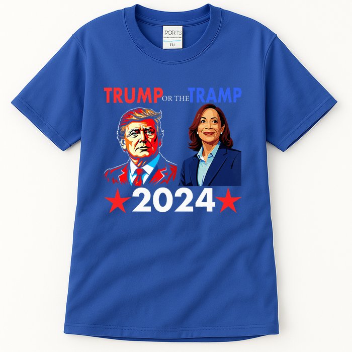 Trump Or The Tramp 2024 Vote For Trump Tall T-Shirt