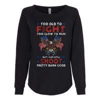 Too Old To Fight Too Slow To Run But I Can Still Shoot Womens California Wash Sweatshirt