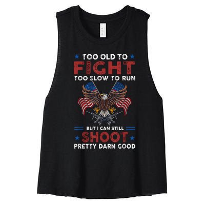 Too Old To Fight Too Slow To Run But I Can Still Shoot Women's Racerback Cropped Tank