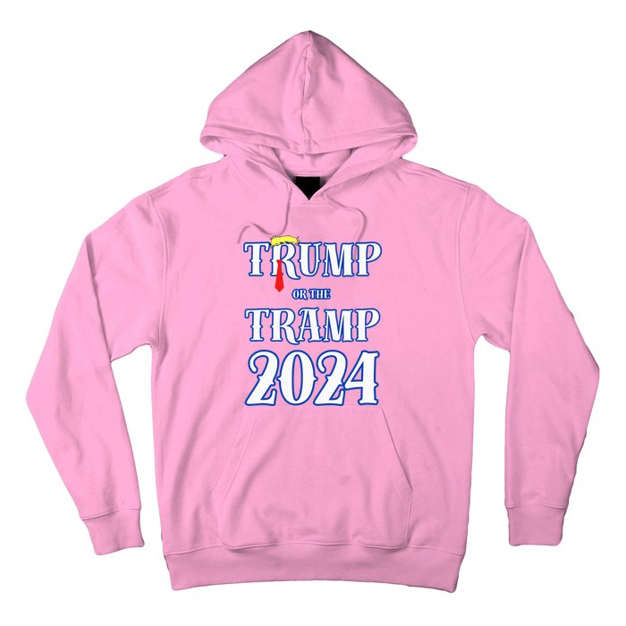 Trump Or The Tramp 2024 Vote For Trump Hoodie