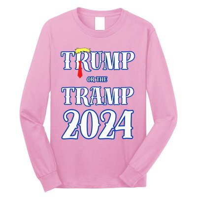 Trump Or The Tramp 2024 Vote For Trump Long Sleeve Shirt