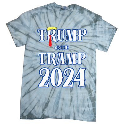 Trump Or The Tramp 2024 Vote For Trump Tie-Dye T-Shirt