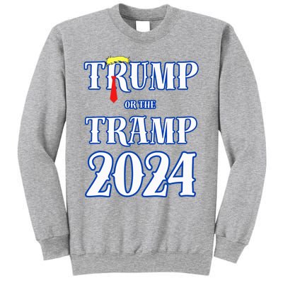 Trump Or The Tramp 2024 Vote For Trump Sweatshirt