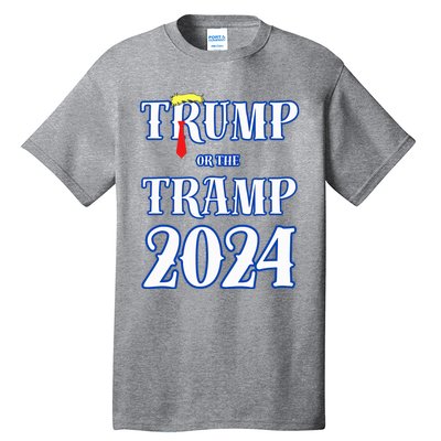 Trump Or The Tramp 2024 Vote For Trump Tall T-Shirt