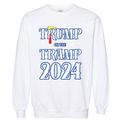 Trump Or The Tramp 2024 Vote For Trump Garment-Dyed Sweatshirt