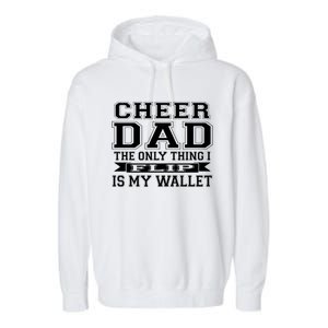 The Only Thing I Flip Is My Wallet Cheer Dad Gift Garment-Dyed Fleece Hoodie