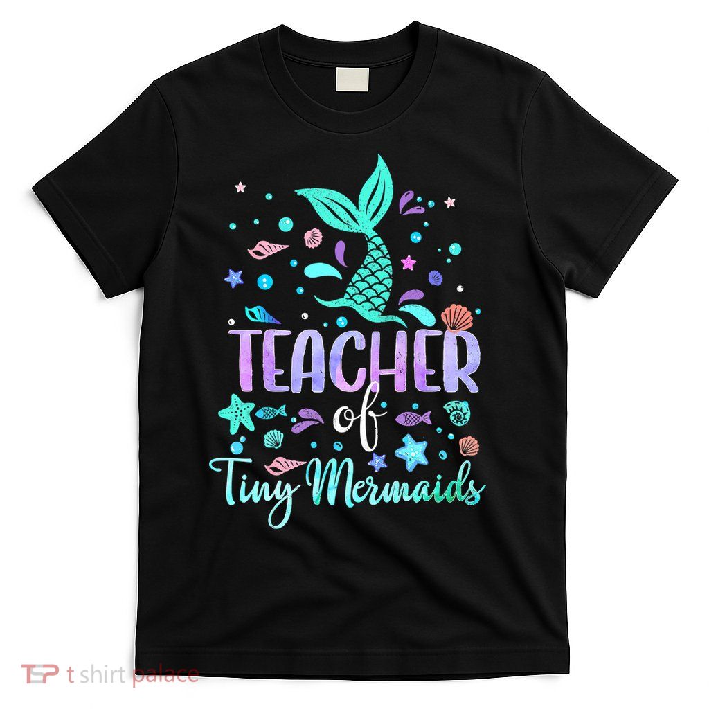 Teacher Of Tiny Mermaid Mermazing Back To School Girls Women T-Shirt