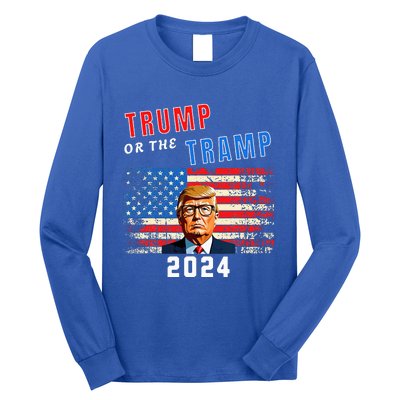 Trump Or The Tramp 2024 Vote For Trump Long Sleeve Shirt