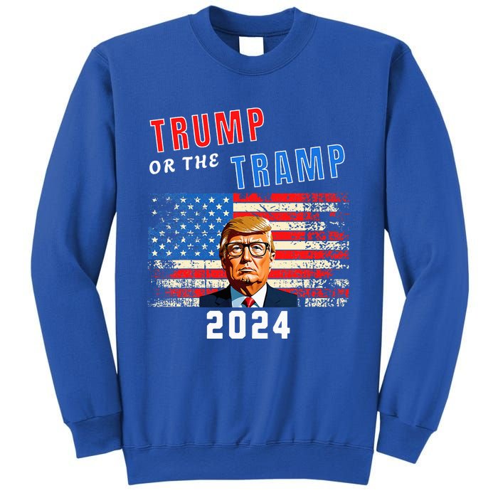 Trump Or The Tramp 2024 Vote For Trump Sweatshirt