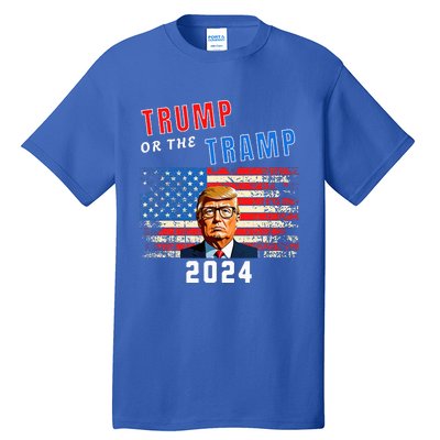 Trump Or The Tramp 2024 Vote For Trump Tall T-Shirt