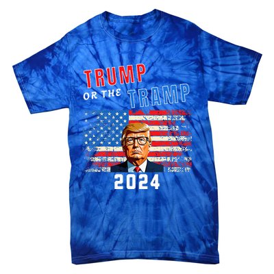 Trump Or The Tramp 2024 Vote For Trump Tie-Dye T-Shirt