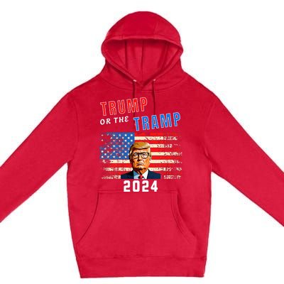 Trump Or The Tramp 2024 Vote For Trump Premium Pullover Hoodie