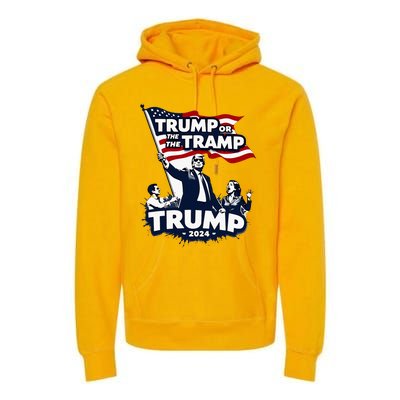 Trump Or The Tramp 2024 Vote For Trump Vance Election Premium Hoodie