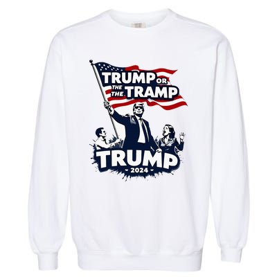 Trump Or The Tramp 2024 Vote For Trump Vance Election Garment-Dyed Sweatshirt