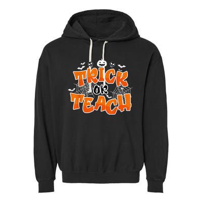 Trick Or Teach Funny Teacher Halloween Costume Garment-Dyed Fleece Hoodie