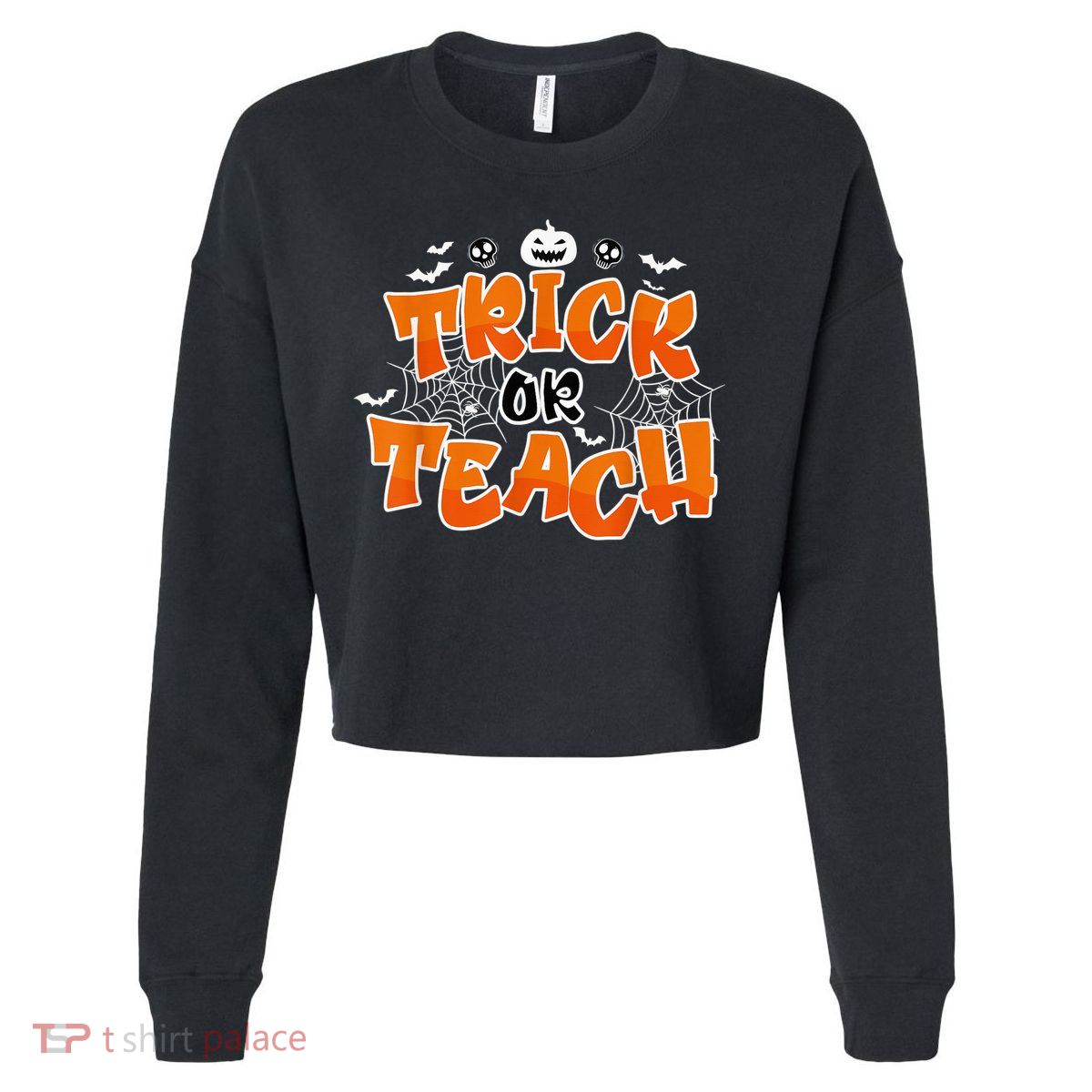 Trick Or Teach Funny Teacher Halloween Costume Cropped Pullover Crew