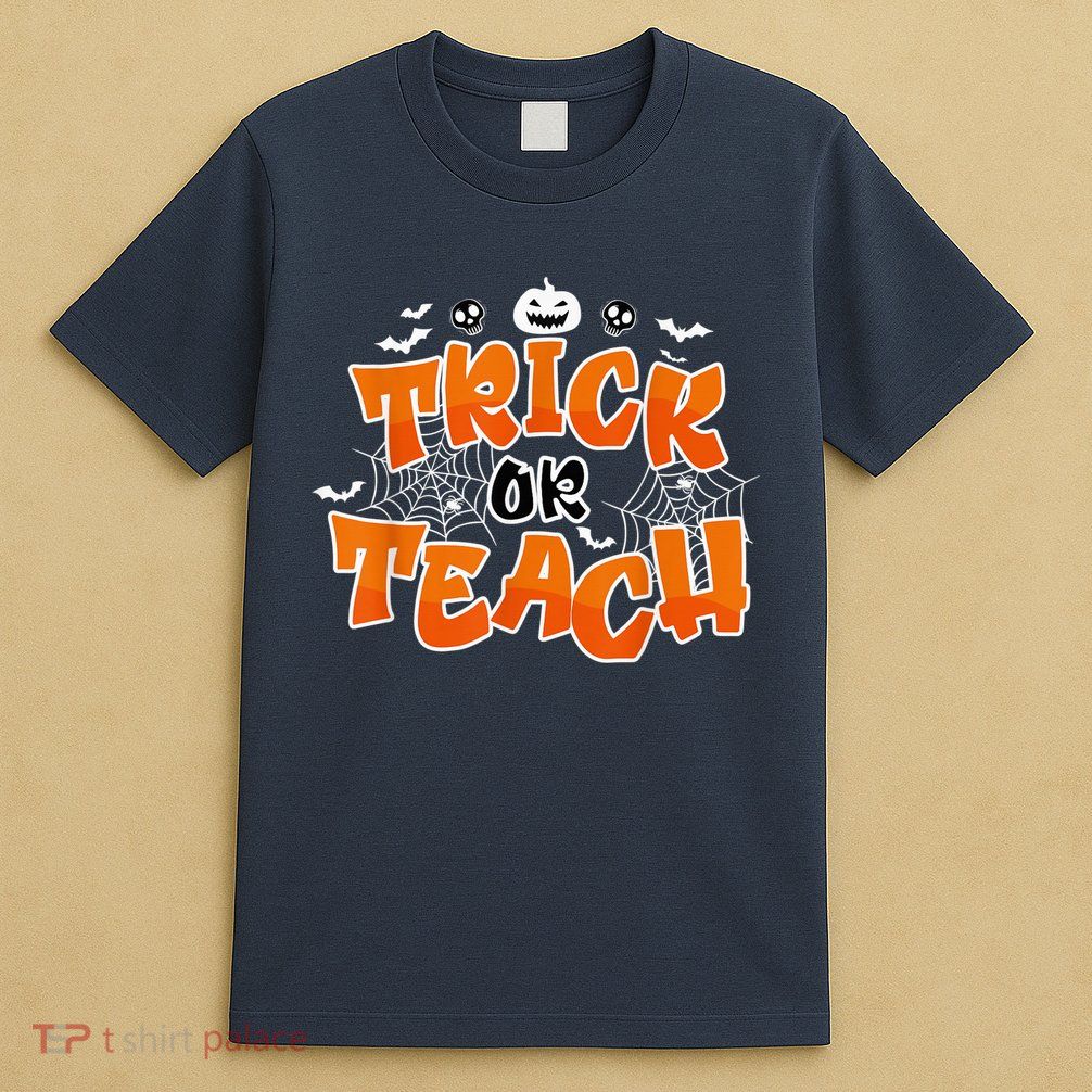 Trick Or Teach Funny Teacher Halloween Costume T-Shirt