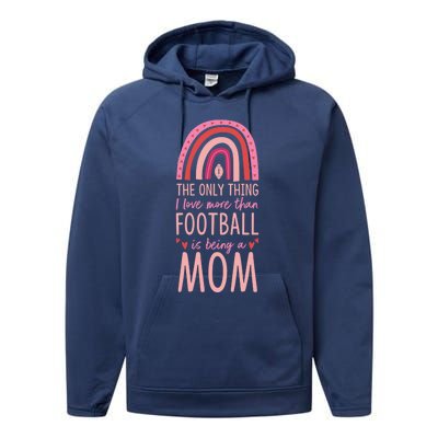 The Only Thing I Like More Than Football Is Being A Mom Boho Gift Performance Fleece Hoodie