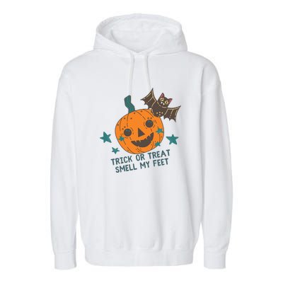 Trick Or Treat Smell My Feet Garment-Dyed Fleece Hoodie