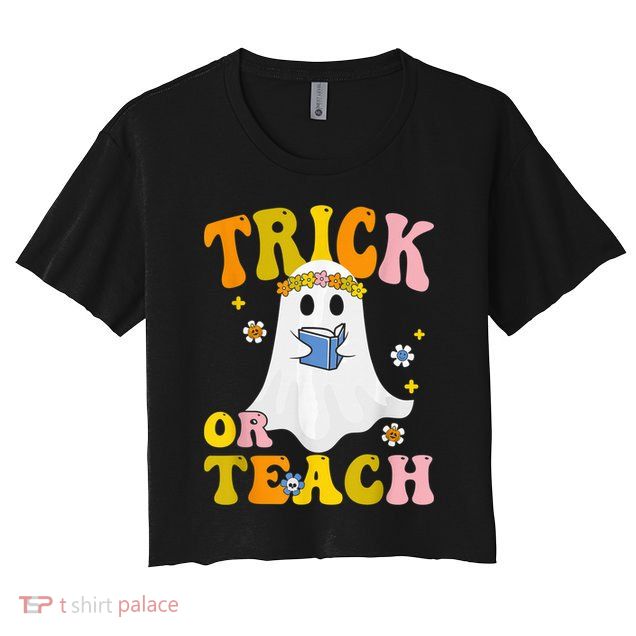 Trick Or Teach Funny Teacher Halloween Costume Teacher Crop Top