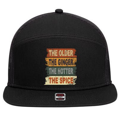 The Older The Ginger The Hotter The Spice Gift 7 Panel Mesh Trucker Snapback Hat