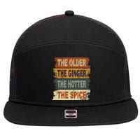 The Older The Ginger The Hotter The Spice Gift 7 Panel Mesh Trucker Snapback Hat