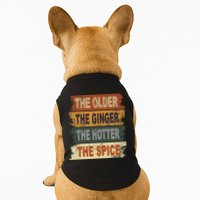 The Older The Ginger The Hotter The Spice Gift Doggie Tank