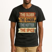 The Older The Ginger The Hotter The Spice Gift Tall T-Shirt