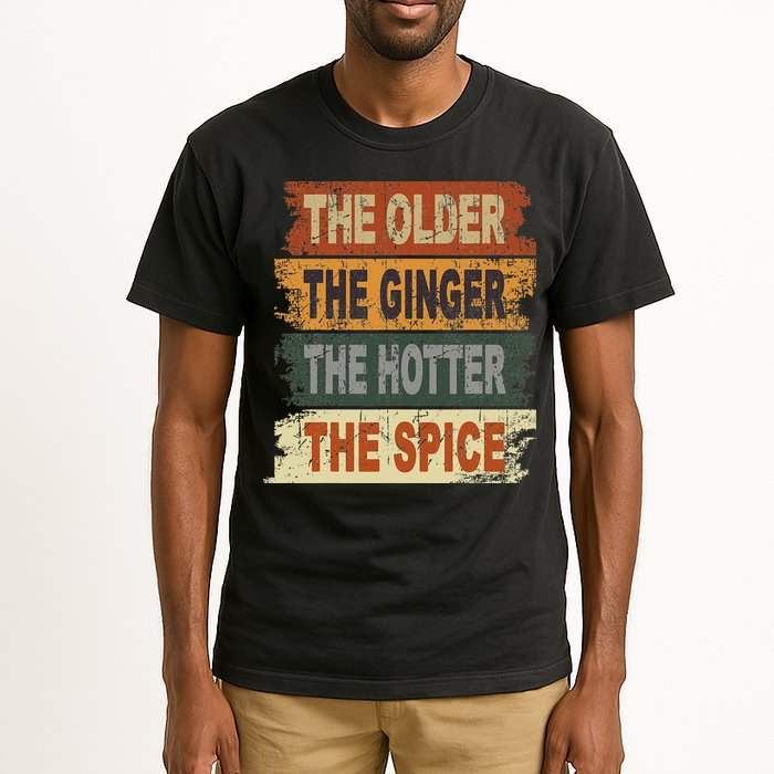 The Older The Ginger The Hotter The Spice Gift Tall T-Shirt