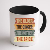 The Older The Ginger The Hotter The Spice Gift Mug