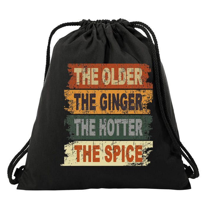 The Older The Ginger The Hotter The Spice Gift Drawstring Bag