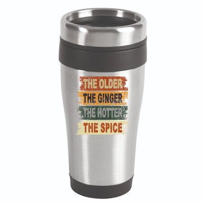 The Older The Ginger The Hotter The Spice Gift 16oz Travel Tumbler
