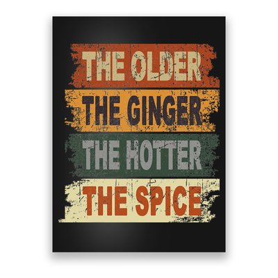 The Older The Ginger The Hotter The Spice Gift Poster