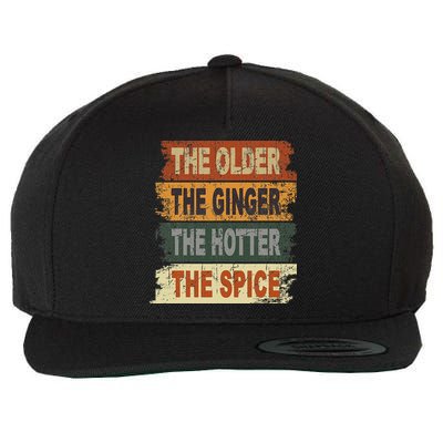The Older The Ginger The Hotter The Spice Gift Wool Snapback Cap