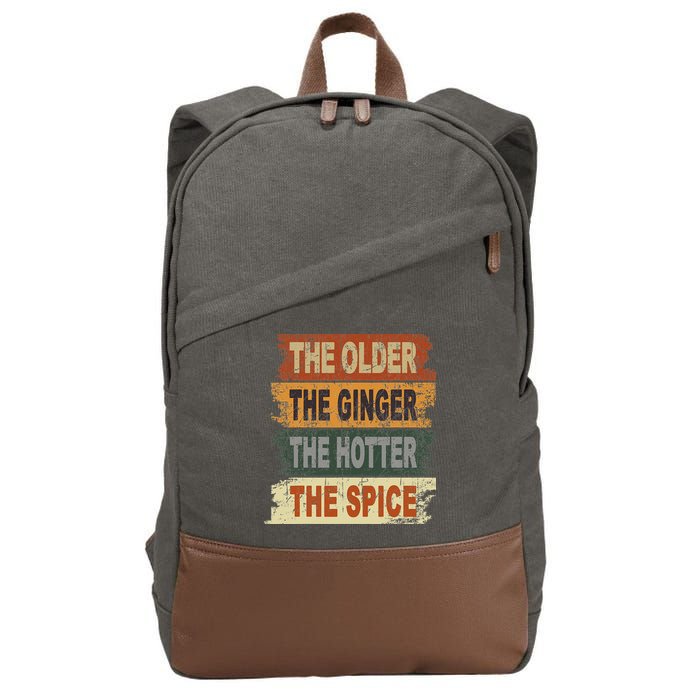 The Older The Ginger The Hotter The Spice Gift Cotton Canvas Backpack