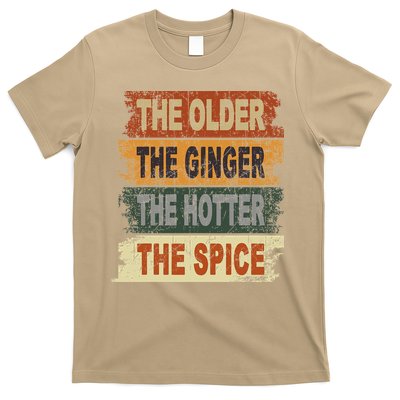 The Older The Ginger The Hotter The Spice Gift T-Shirt