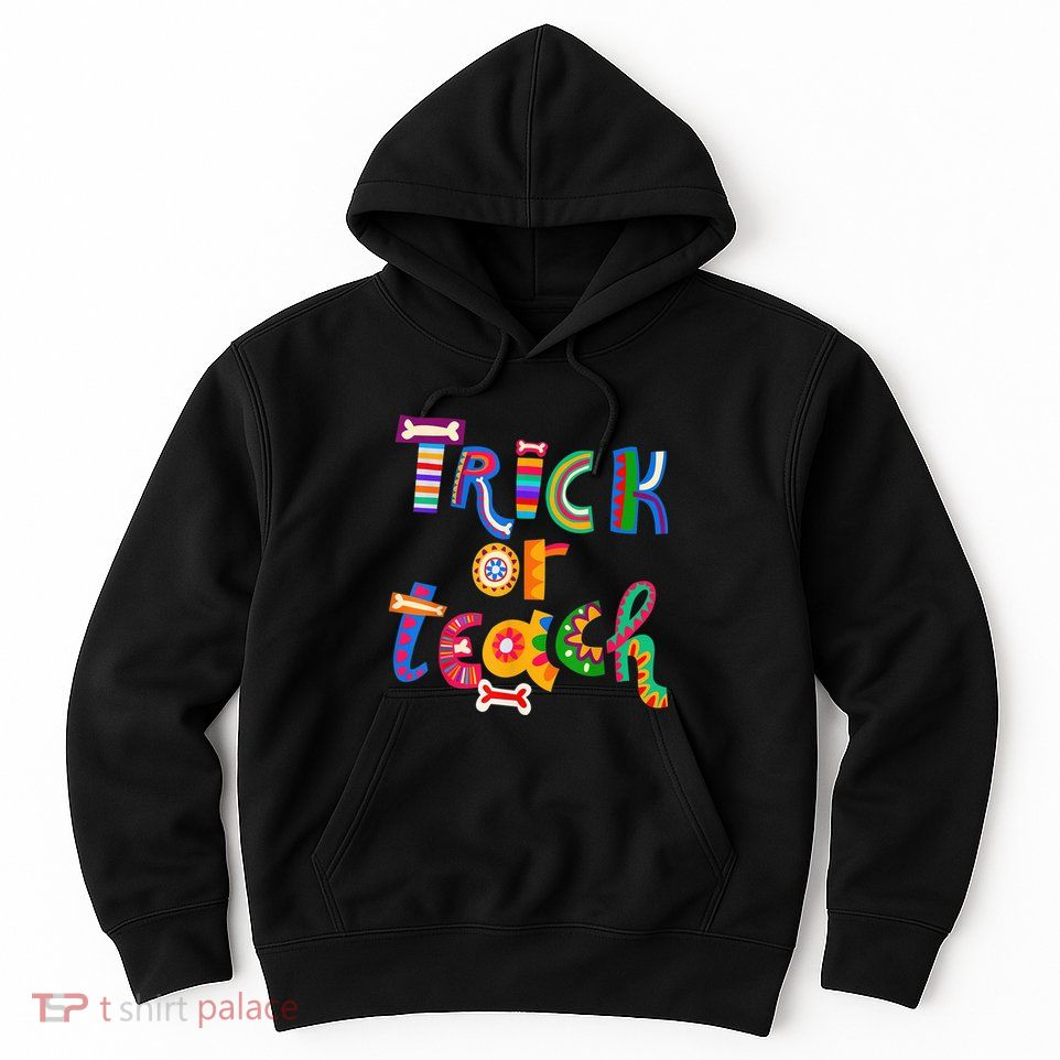 Trick Or Teach Funny Teacher Halloween Costume Wo  Hoodie