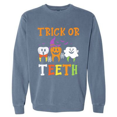 Trick Or Teeth Dental Halloween Treat Dentist Gift Garment-Dyed Sweatshirt