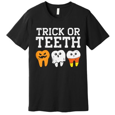 Trick Or Teeth Funny Dental Halloween Treat Dentist Gift Premium T-Shirt