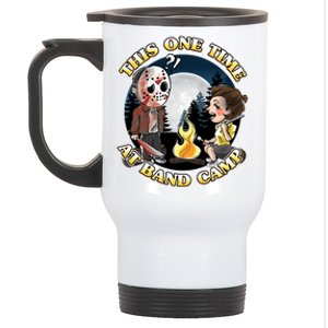 This One Time At Band Camp Stainless Steel Travel Mug