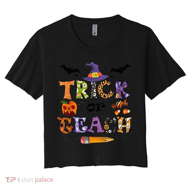 Trick Or Teach Funny Teacher Halloween Costume  Wo Crop Top
